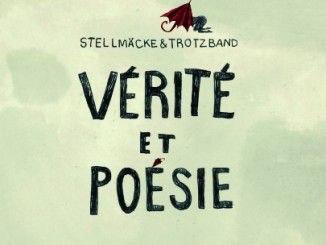 Stellmäcke & Trotzband "Verité et Poésie"