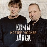 Köster & Hocker – Kumm Jangk, Live @Hotel Matheisen, Köln Worringen