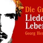 Die Grenzgänger: Georg Herwegh – Lieder eines Lebendigen
