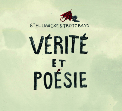 Stellmäcke & Trotzband "Verité et Poésie"